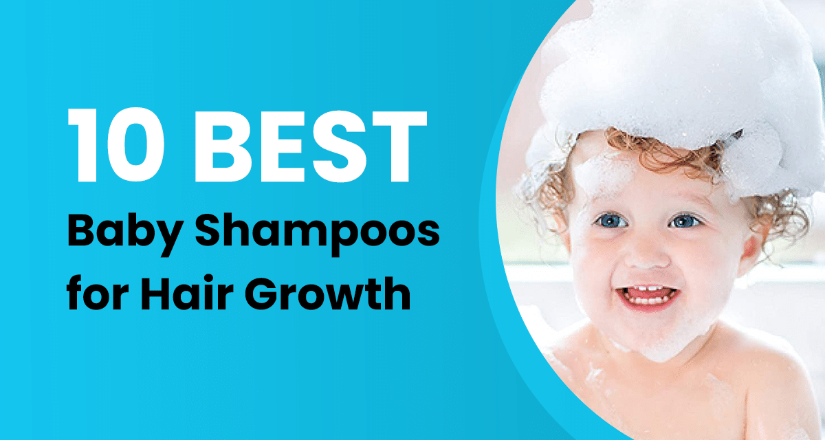 10 Best Baby Shampoos For Hair Growth 2020