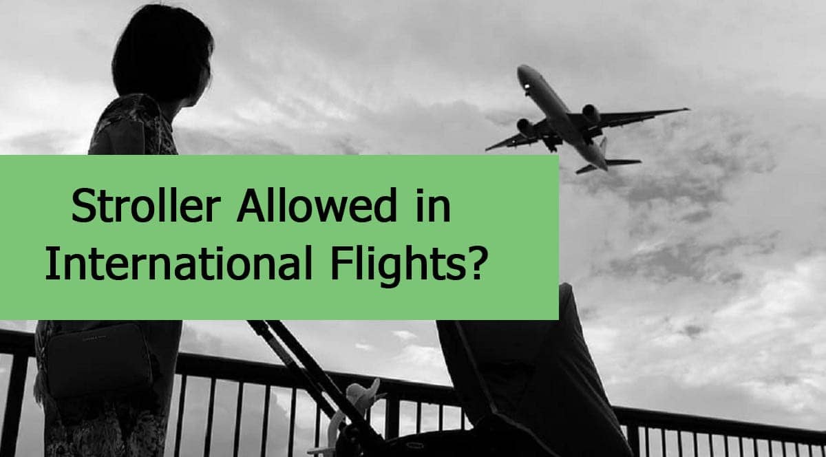 Is a Stroller Allowed in International Flight?